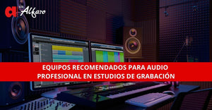Equipos Recomendados para Audio Profesional en Estudios de Grabación