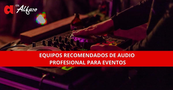 Equipos Recomendados de Audio Profesional para Eventos Inolvidables