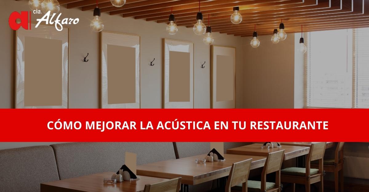 Cómo Mejorar la Acústica en tu Restaurante