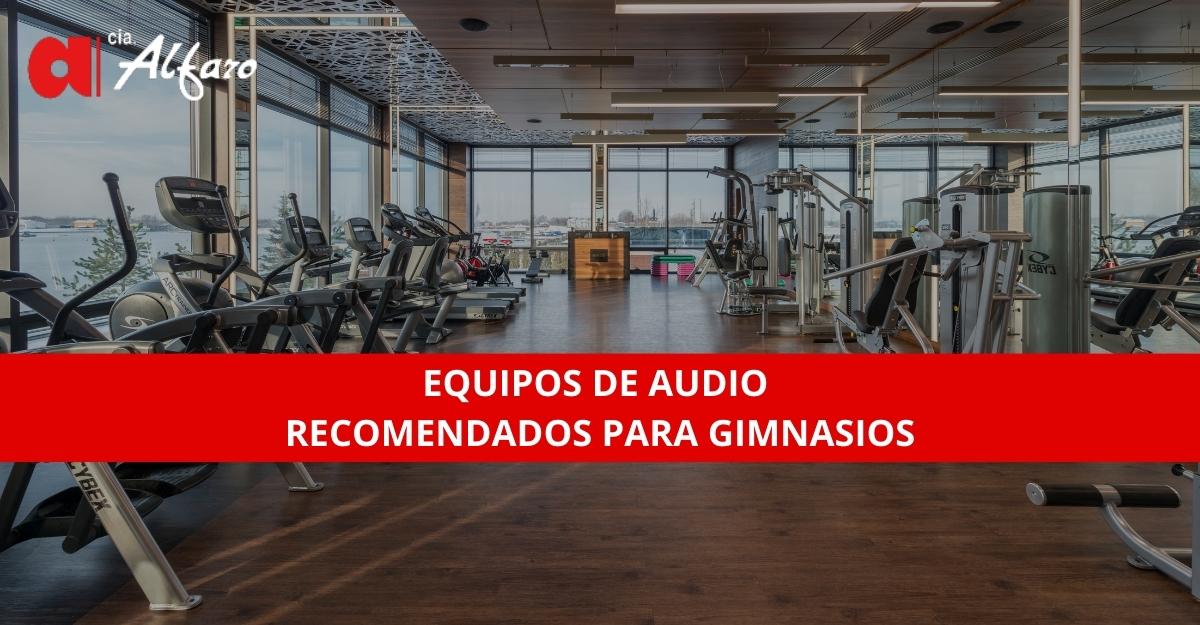 Equipos de Audio Recomendados para Gimnasios: El Ritmo de tu Entrenamiento
