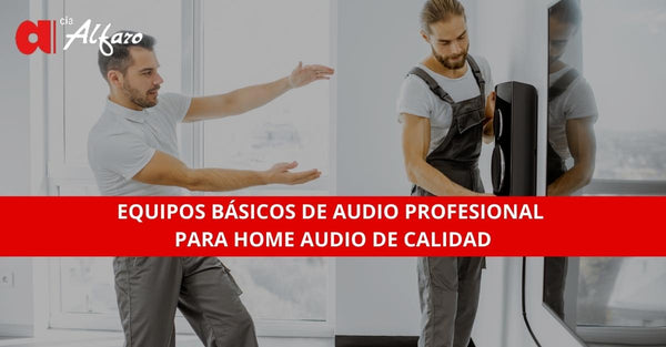 Equipos Básicos de Audio Profesional: Tu Guía para Home Audio de Calidad