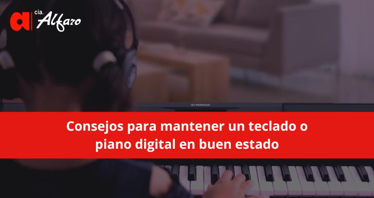 Consejos para mantener un teclado o piano digital en buen estado
